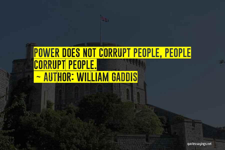 William Gaddis Quotes 1066209