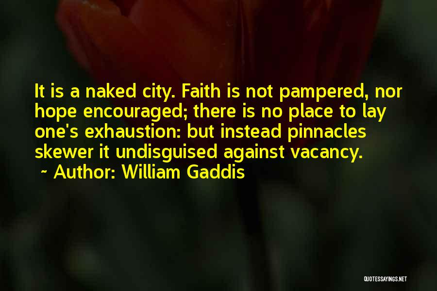 William Gaddis Quotes 1133213