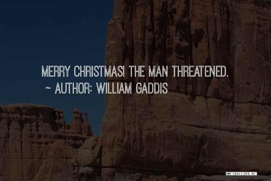 William Gaddis Quotes 1222674