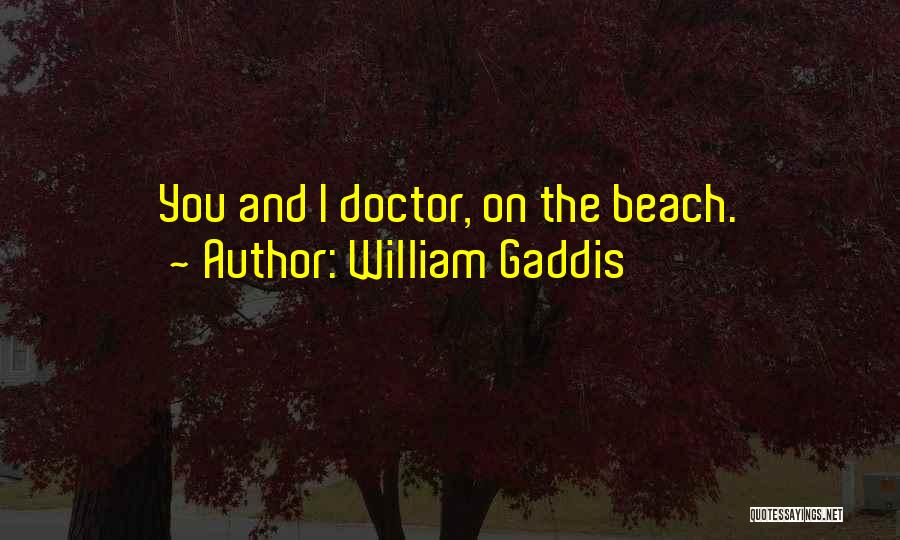 William Gaddis Quotes 1402225