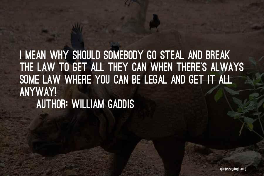 William Gaddis Quotes 1404544