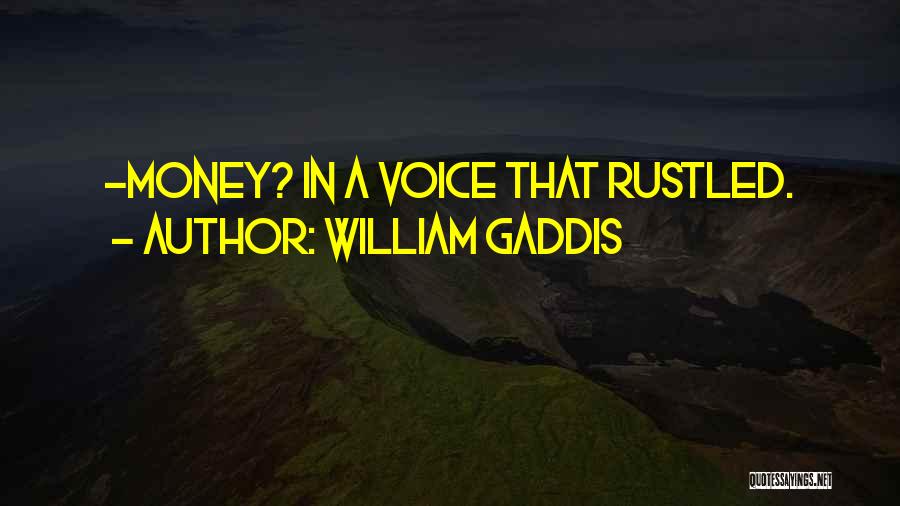 William Gaddis Quotes 1644911