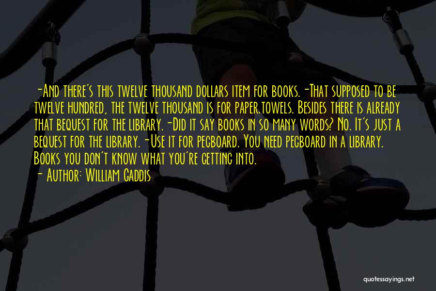 William Gaddis Quotes 1718983