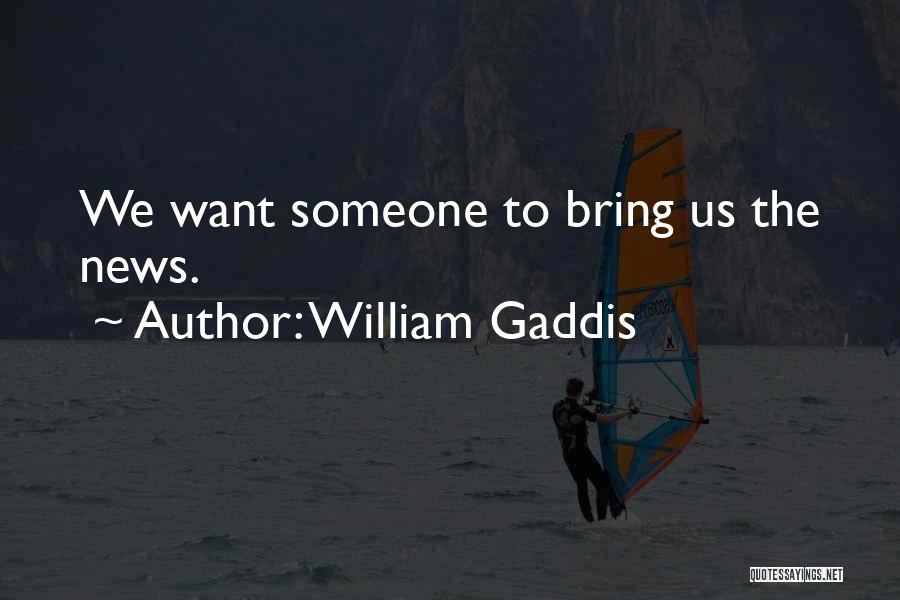 William Gaddis Quotes 1940512
