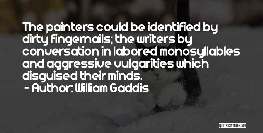 William Gaddis Quotes 207346