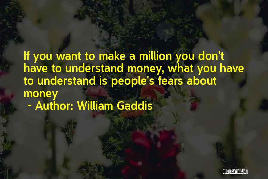 William Gaddis Quotes 785969