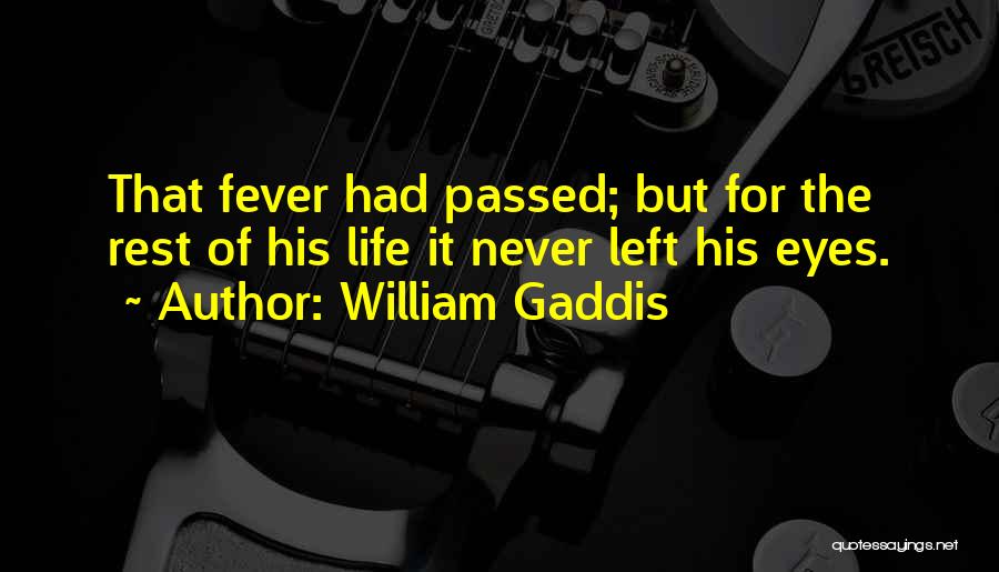 William Gaddis Quotes 81053