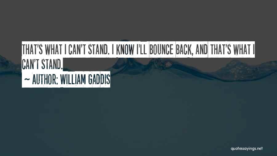 William Gaddis Quotes 914550