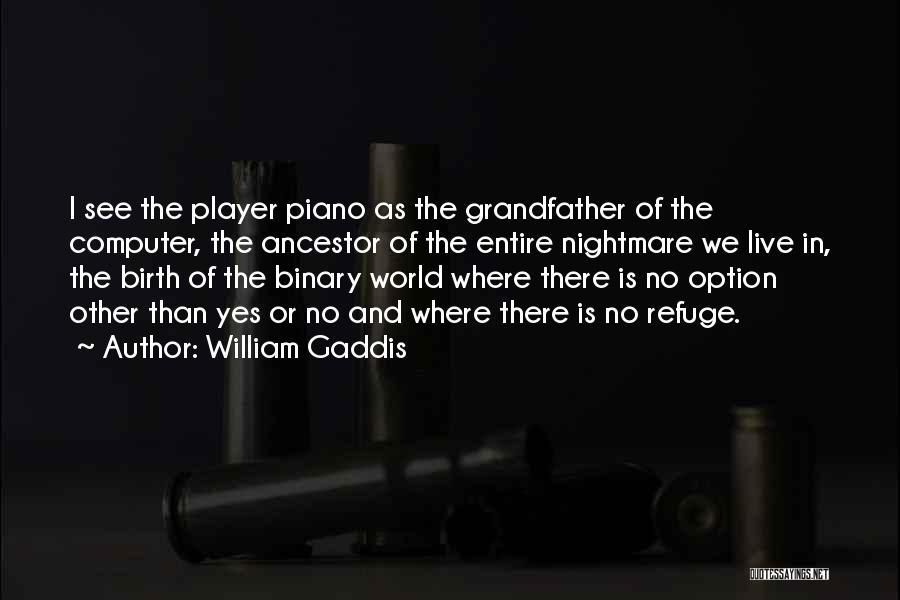 William Gaddis Quotes 927430