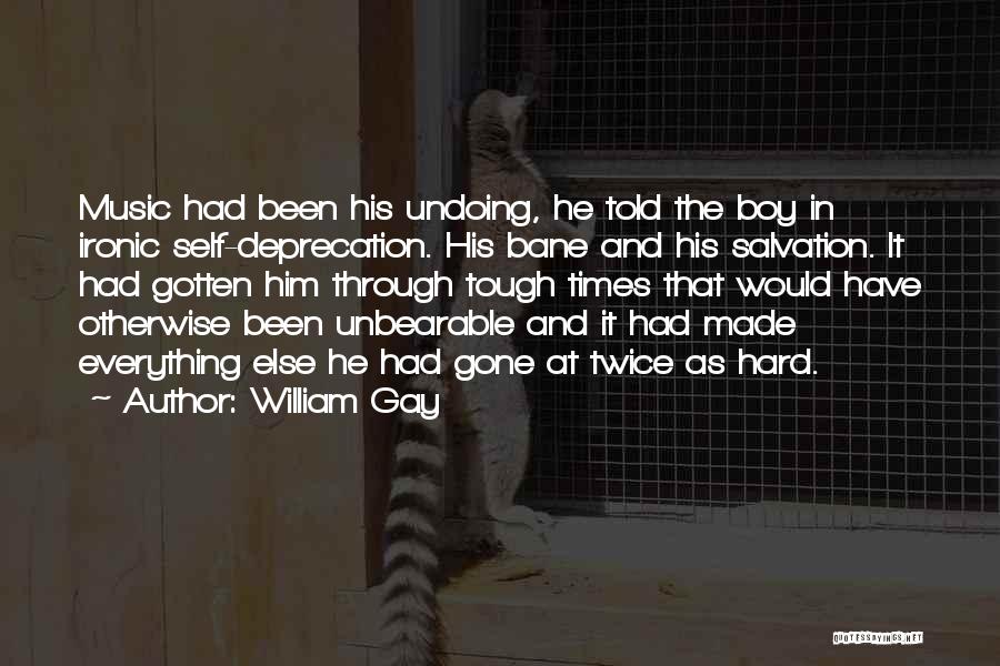 William Gay Quotes 1430598