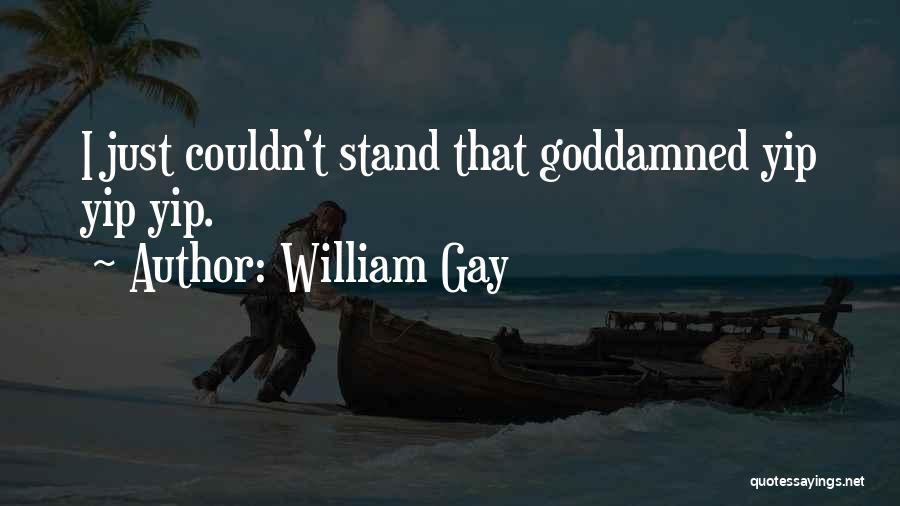 William Gay Quotes 1470960