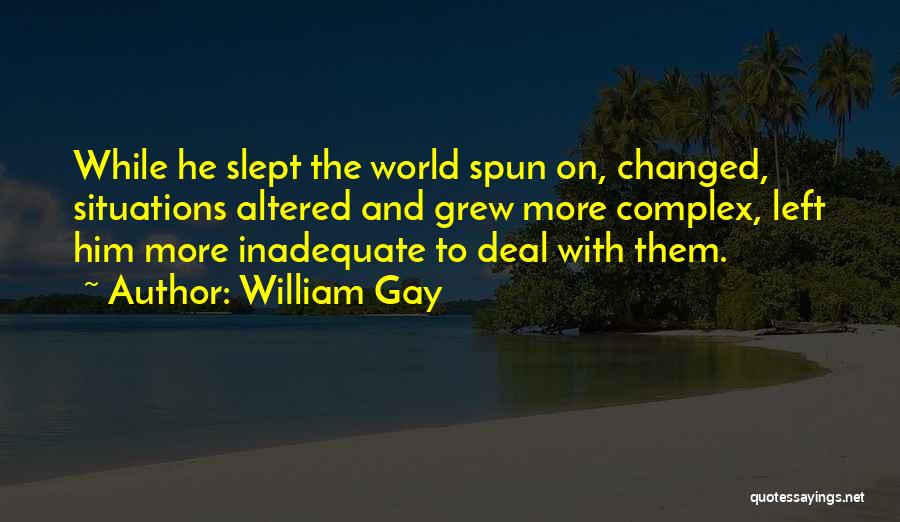 William Gay Quotes 723647