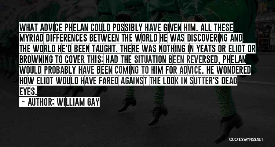 William Gay Quotes 736674