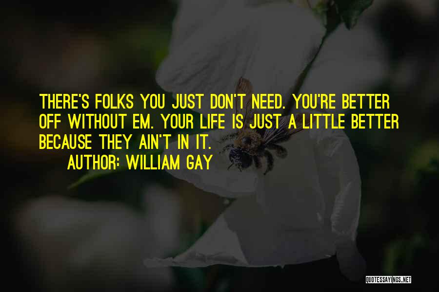 William Gay Quotes 805085