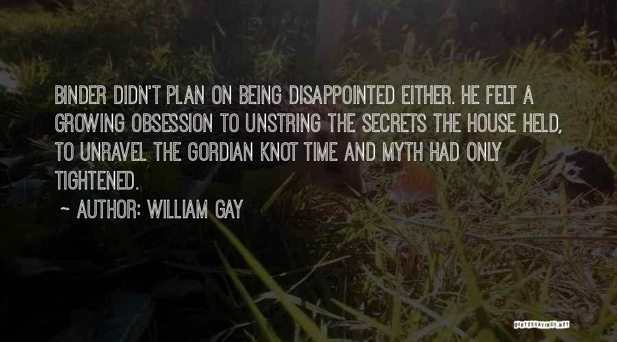 William Gay Quotes 862936