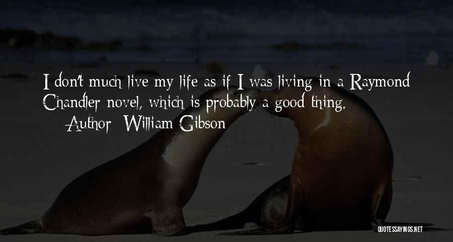 William Gibson Quotes 1861430