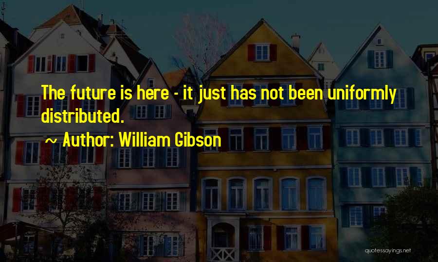 William Gibson Quotes 2017539