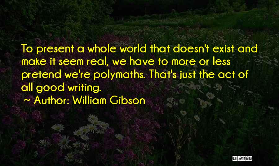 William Gibson Quotes 496171