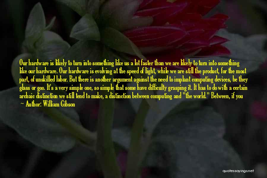 William Gibson Quotes 691157