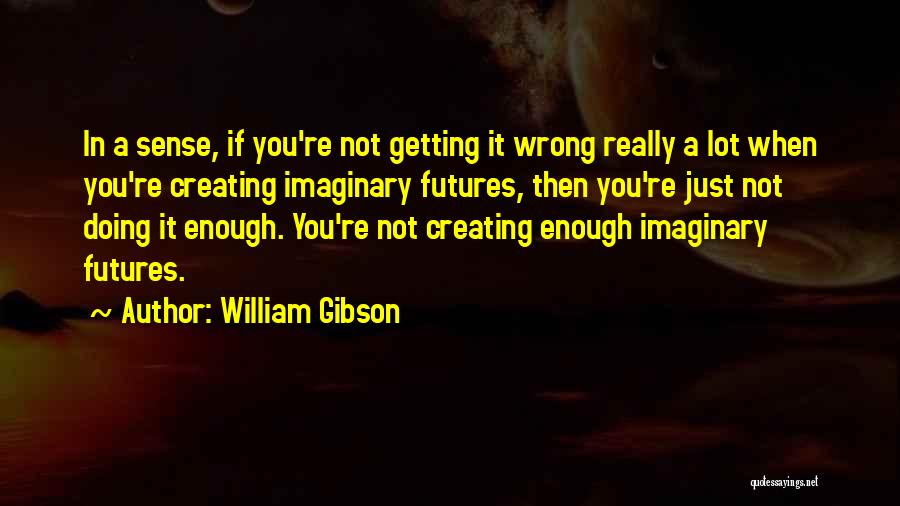 William Gibson Quotes 92633