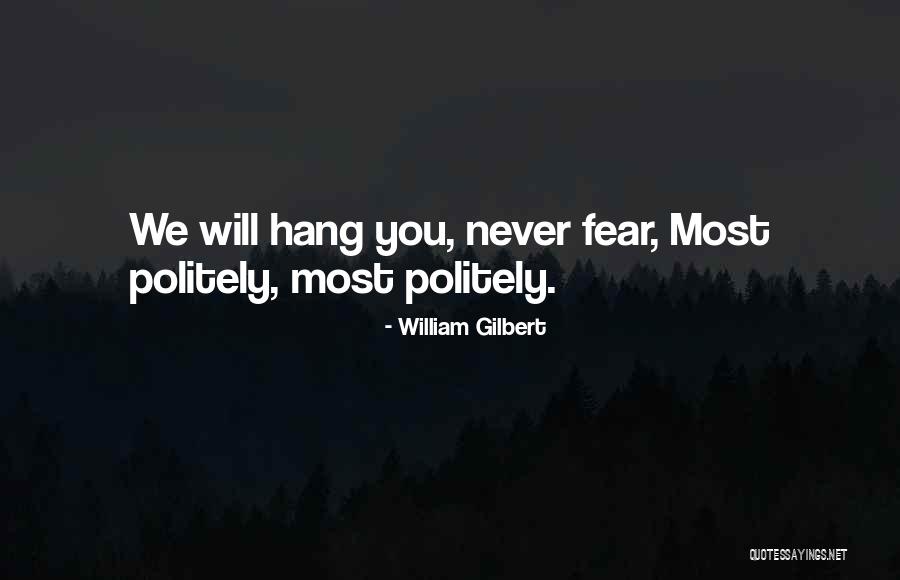 William Gilbert Quotes 2008990 William Gilbert Quotes 2008990