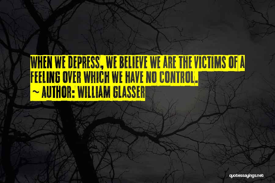 William Glasser Quotes 1576403