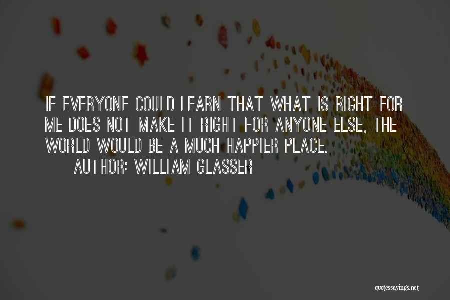 William Glasser Quotes 381264