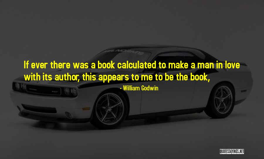 William Godwin Quotes 811158 William Godwin Quotes 811158