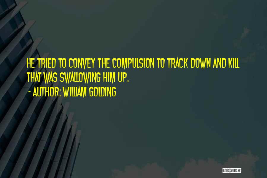 William Golding Quotes 1082654 William Golding Quotes 1082654