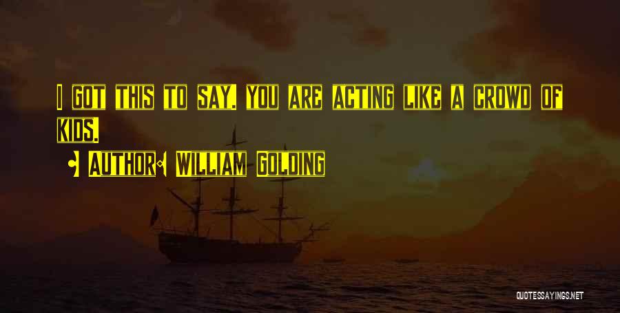 William Golding Quotes 1582316