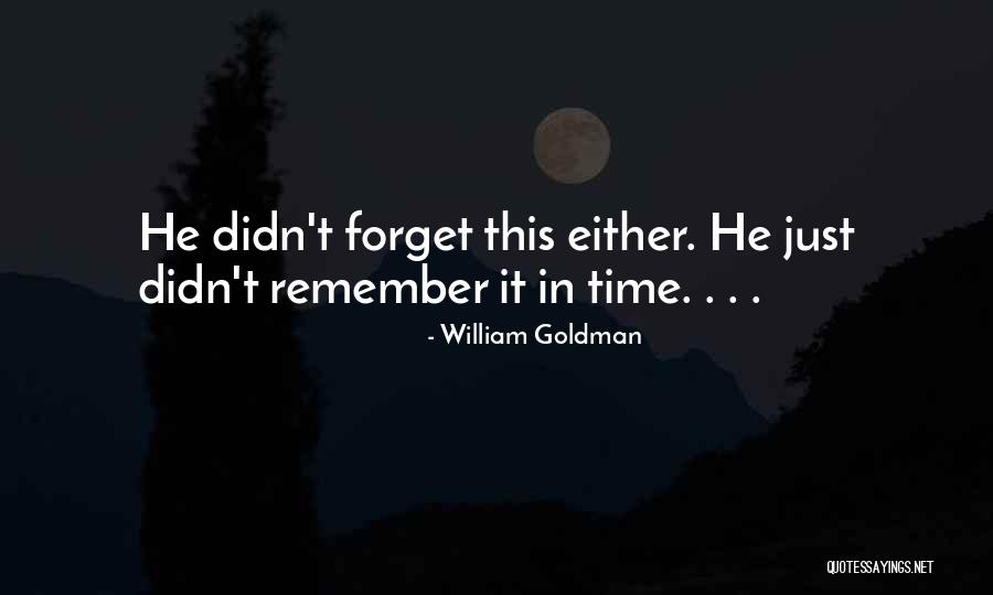 William Goldman Quotes 1012040 William Goldman Quotes 1012040