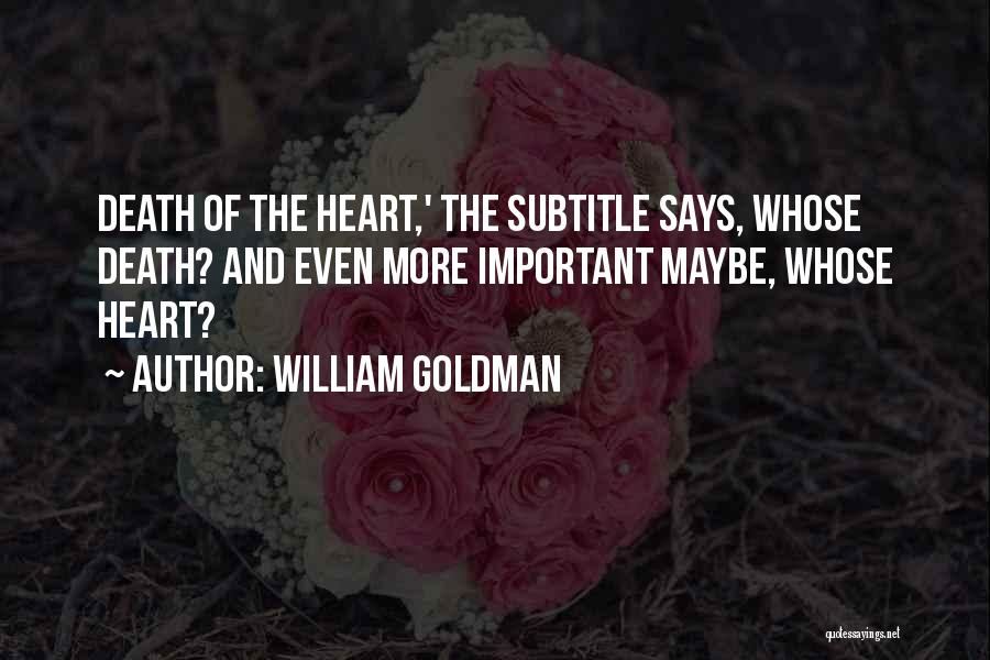 William Goldman Quotes 1105742