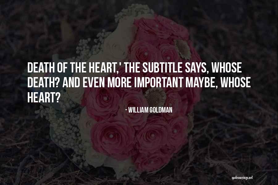 William Goldman Quotes 1105742 William Goldman Quotes 1105742