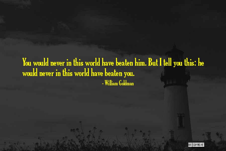 William Goldman Quotes 1531431 William Goldman Quotes 1531431