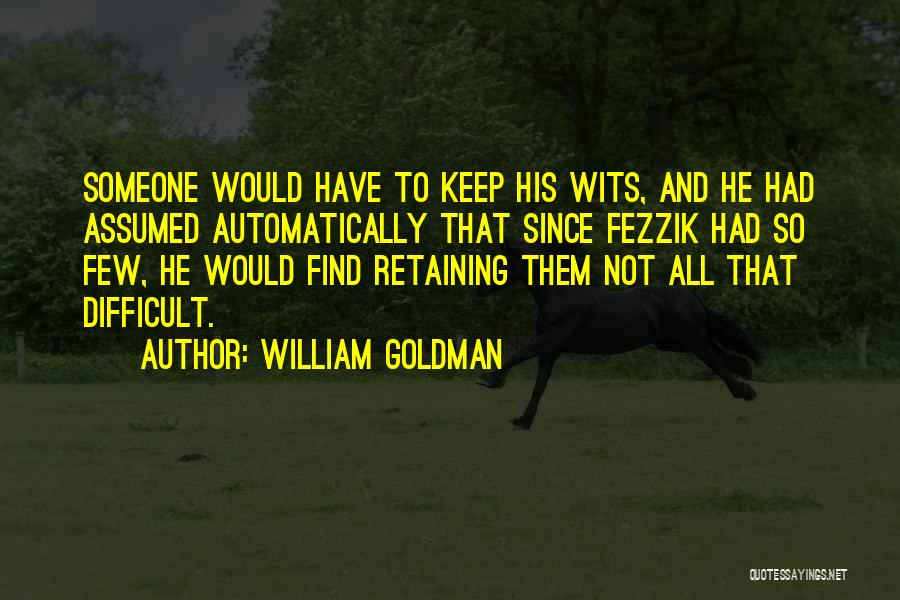 William Goldman Quotes 1590163