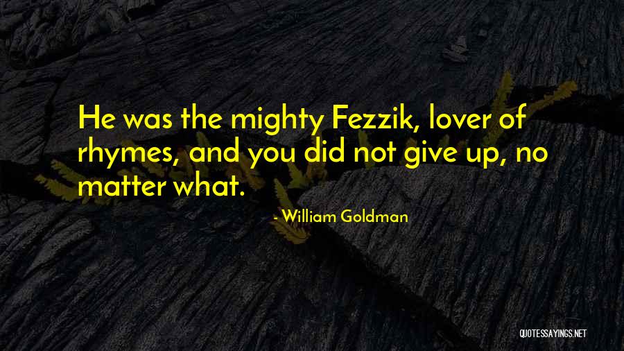 William Goldman Quotes 2233169 William Goldman Quotes 2233169