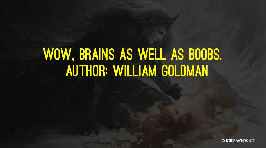 William Goldman Quotes 603067