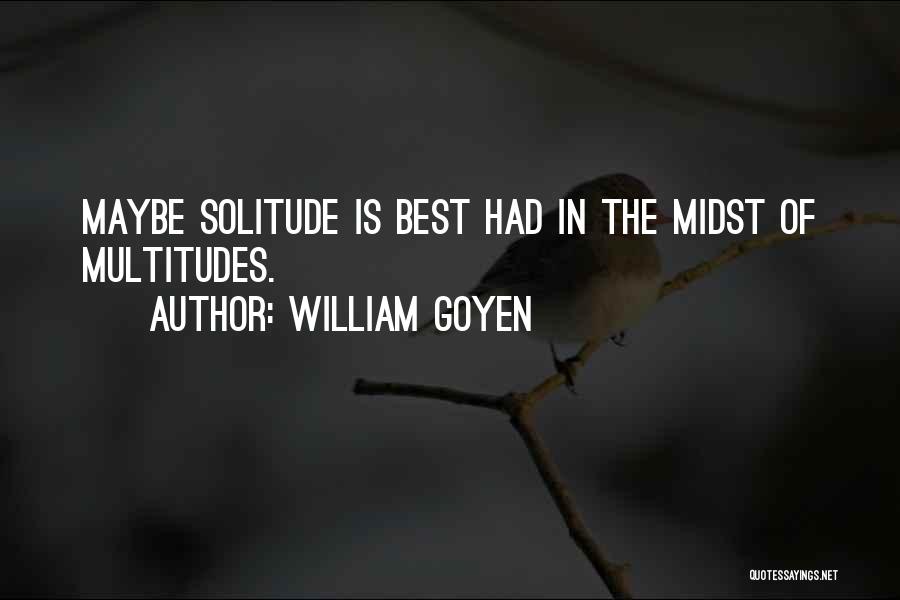 William Goyen Quotes 723775