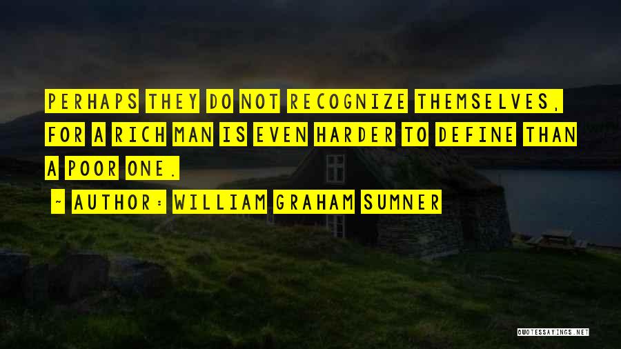 William Graham Sumner Quotes 1652654