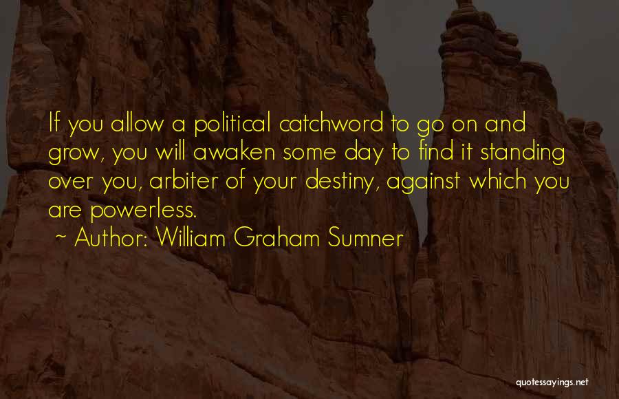 William Graham Sumner Quotes 644032