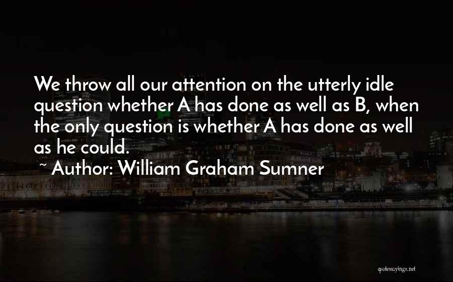 William Graham Sumner Quotes 996991