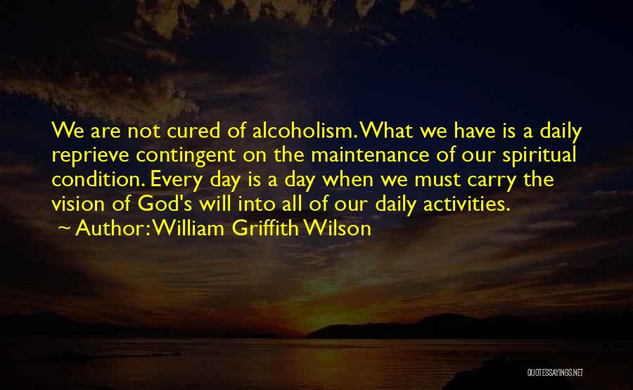 William Griffith Wilson Quotes 142339