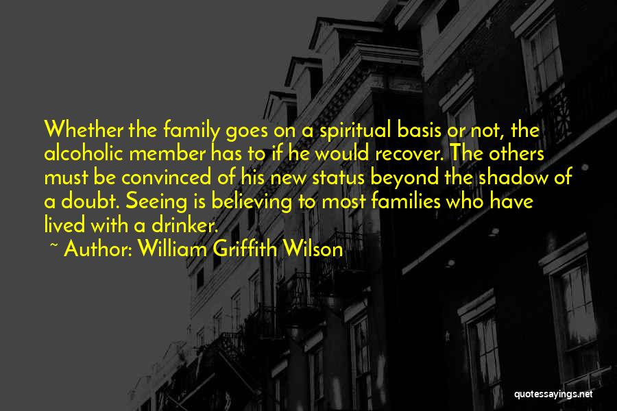 William Griffith Wilson Quotes 644697