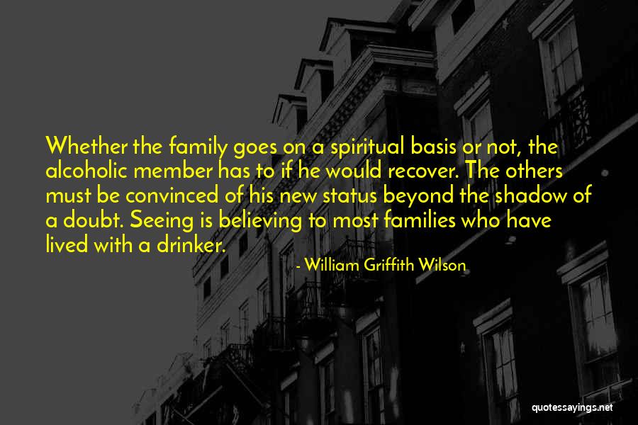 William Griffith Wilson Quotes 644697 William Griffith Wilson Quotes 644697