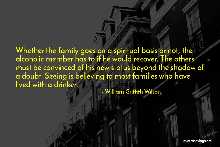 William Griffith Wilson Quotes 644697