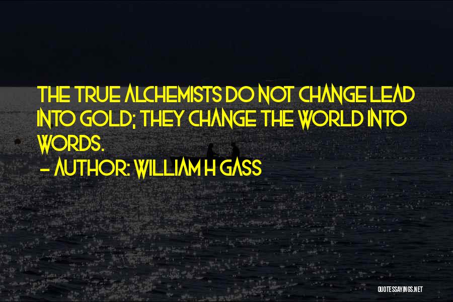William H Gass Quotes 1210822