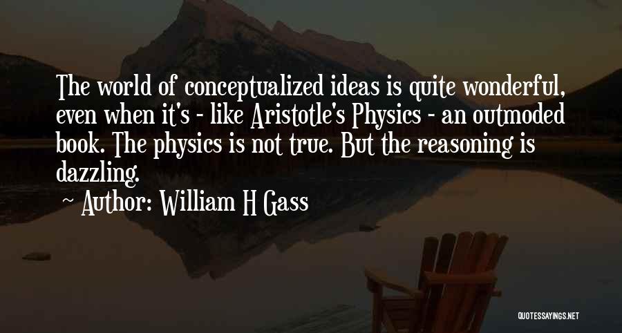 William H Gass Quotes 1239231
