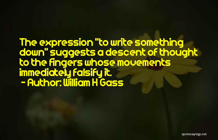 William H Gass Quotes 1602416