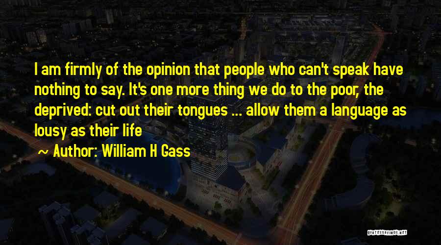 William H Gass Quotes 1633626