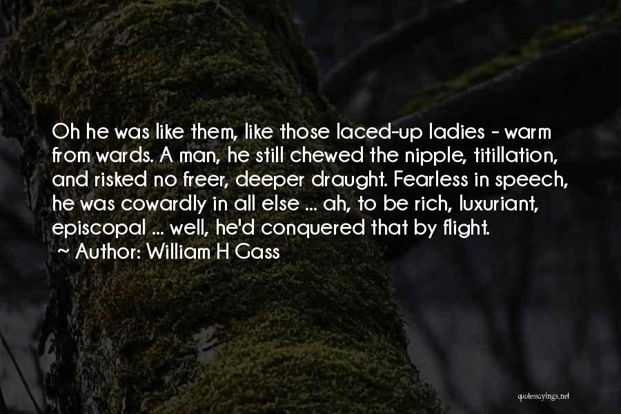 William H Gass Quotes 1708021